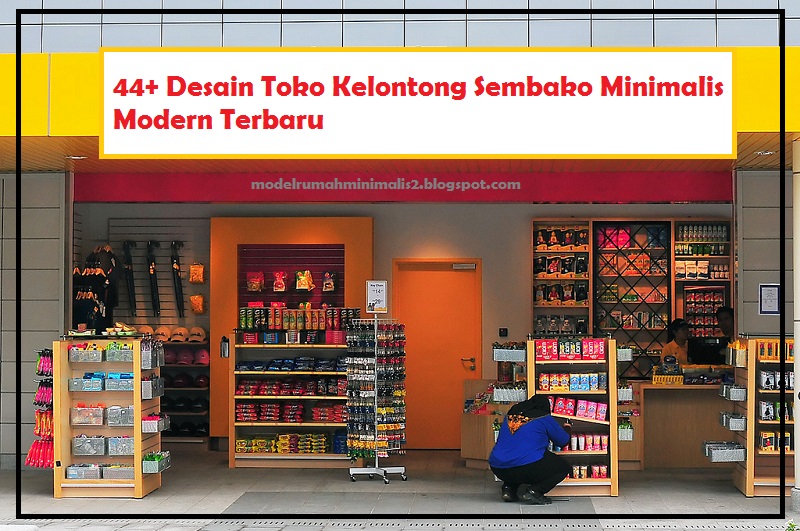 44 Desain  Toko  Kelontong Sembako Minimalis  Modern Terbaru 