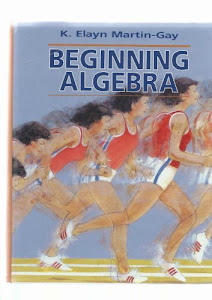 Beginning Algebra by K. Elayn Martin-Gay (1993-01-01)