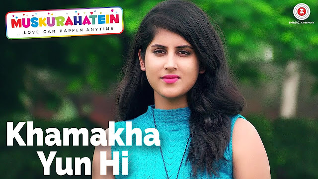 Khamakha Yun Hi Lyrics | Muskurahatein | J.S.Randhawa & Sonal Mudgal | Vipul Kapoor | Rajat Nagpal