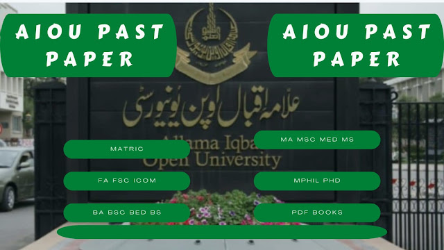 AIOU MATRIC To MA level Past Papers Read Online