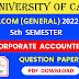 CU B.COM (General) Fifth Semester Corporate Accounting Question Paper 2022 | B.COM (General) Corporate Accounting 5th Semester Calcutta University Question Paper 2022