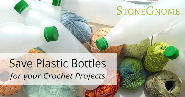 Save Plastic Bottles for Your Crochet Projects