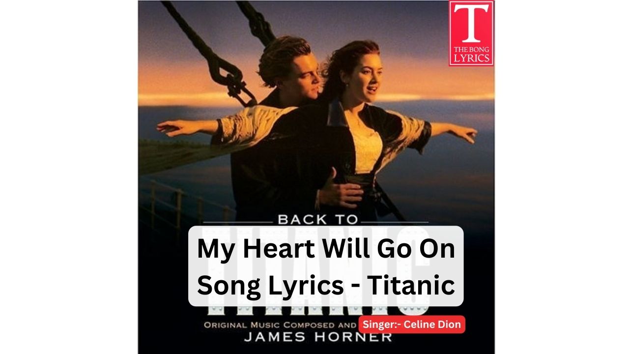 My Heart Will Go On Song Lyrics