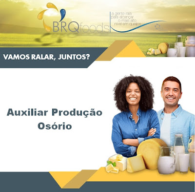 BRQ Foods seleciona Auxiliar de Produção em Osório