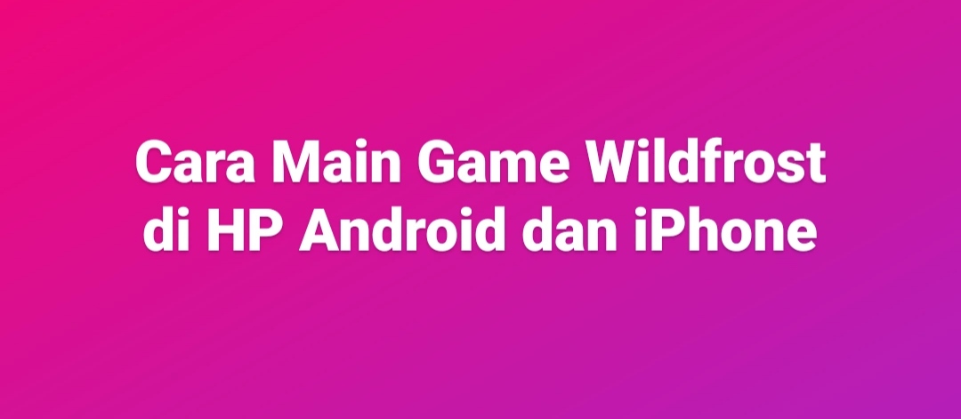 cara main wildfrost android apk