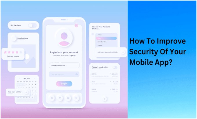 How To Improve Security Of Your Mobile App?
