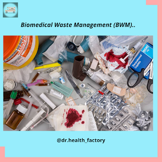 Biomedical Waste Management (BWM)
