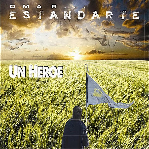 Omar Estandarte Un Heroe