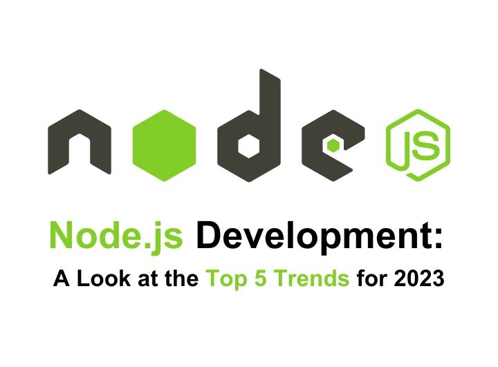 Node.js Development: A Look at the Top Trends for 2023