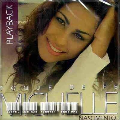 Michelle Nascimento - Toque de Fé - Playback - 2005