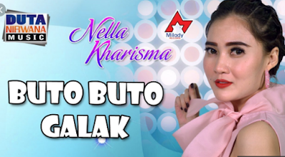 Download Lagu Nella Kharisma Buto Buto Galak Mp3 (5,57 MB) Terbaru 2019