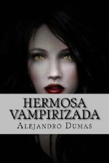 La Hermosa Vampirizada - Alejandro Dumas *