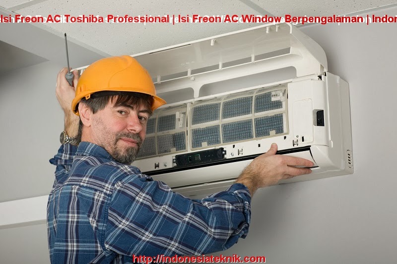 Isi Freon AC Toshiba Professional | Isi Freon AC Window Berpengalaman | Indonesia Teknik