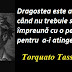 Gândul zilei: 25 aprilie - Torquato Tasso