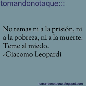 "frases celebres de miedo por Giacomo Leopardi"