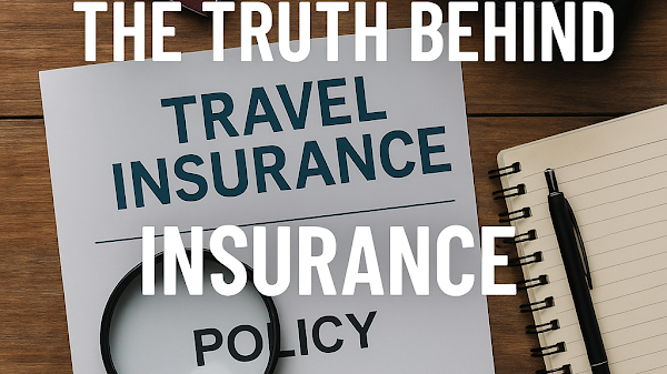 Do You Really Need Travel Insurance? The Truth Behind the Fine Print