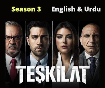 Teskilat Drama Season 3 in Urdu/English Subtitles | Release Date | Cast Details