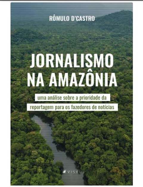 Jornalismo na Amazônia: uma análise sobre a prioridade da reportagem para os fazedores de notícias