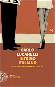 Intrigo italiano: Il ritorno del commissario De Luca (Il commissario De Luca Vol. 5)