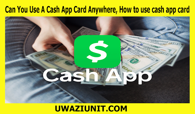 Can You Use A Cash App Card Anywhere, How to use cash app card