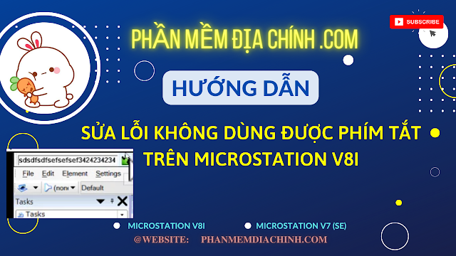 Hướng dẫn sửa lỗi không dùng được các phím tắt trên Microstation V8i (lỗi các phím tắt 1-2, 1-3 .....)