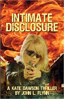 Intimate Disclosure - a spine-tingling new Kate Dawson thriller by John L. Flynn