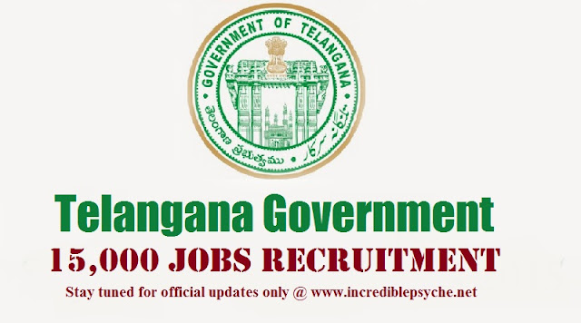 Telangana Government Declares Recruitment of 15000 Posts TSPSC Govt Jobs Posts in 15 Departments for 2015