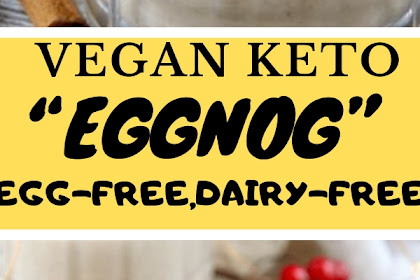 EGG-FREE, DAIRY-FREE VEGAN KETO “EGGNOG”