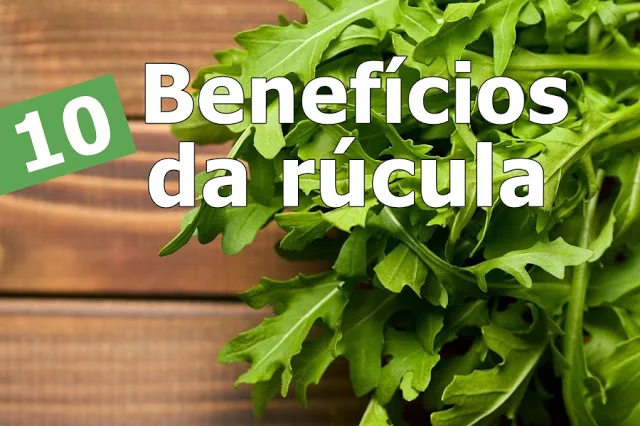 10 benefícios interessantes da rúcula