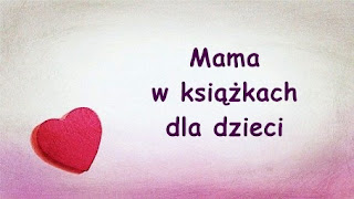  Mama w książkach dla dzieci