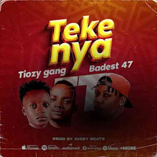 Tiozy Gang Ft. Baddest 47 – Tekenya