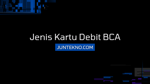 Jenis Kartu Debit BCA