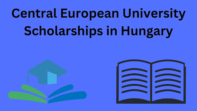 Central European University Scholarships in Hungary