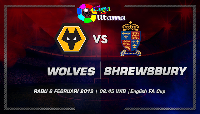 Prediksi Skor Liga Utama Wolves vs Shrewsbury Rabu, 06 Februari 2019