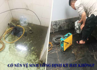 có nên vệ sinh cống định kỳ