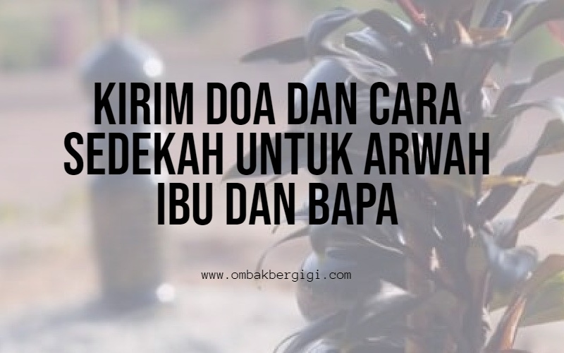 Cara Sedekah Untuk Arwah