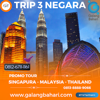 0813-8888-9066 Promo Trip Tour Tiga Negara Singapura Malaysia Thailand Galang Bahari