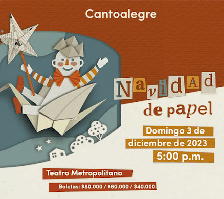 NAVIDAD DE PAPEL DE CANTOALEGRE | TEATRO METROPOLITANO DE MEDELLIN José Gutiérrez Gómez