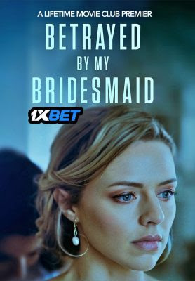 Betrayed.By.My.Bridesmaid.2022.720p.WEBRip.HINDI.DUB.1XBET
