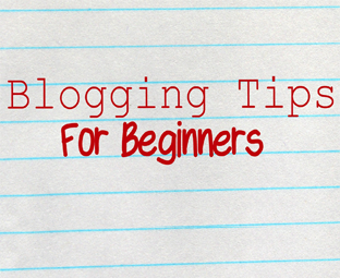 3 Powerful Blogging Tips For Beginner Bloggers