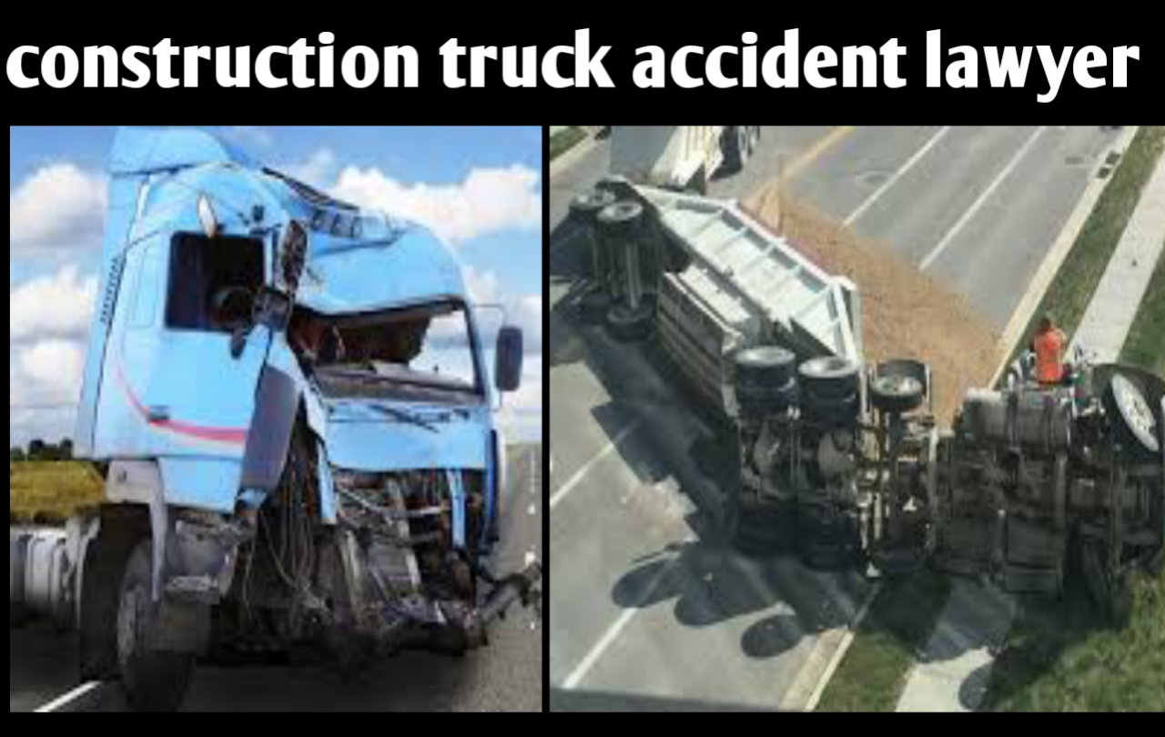 construction truck accident lawyer,After construction truck accident lawyer,construction truck accident lawyer in USA 2023,construction truck accident