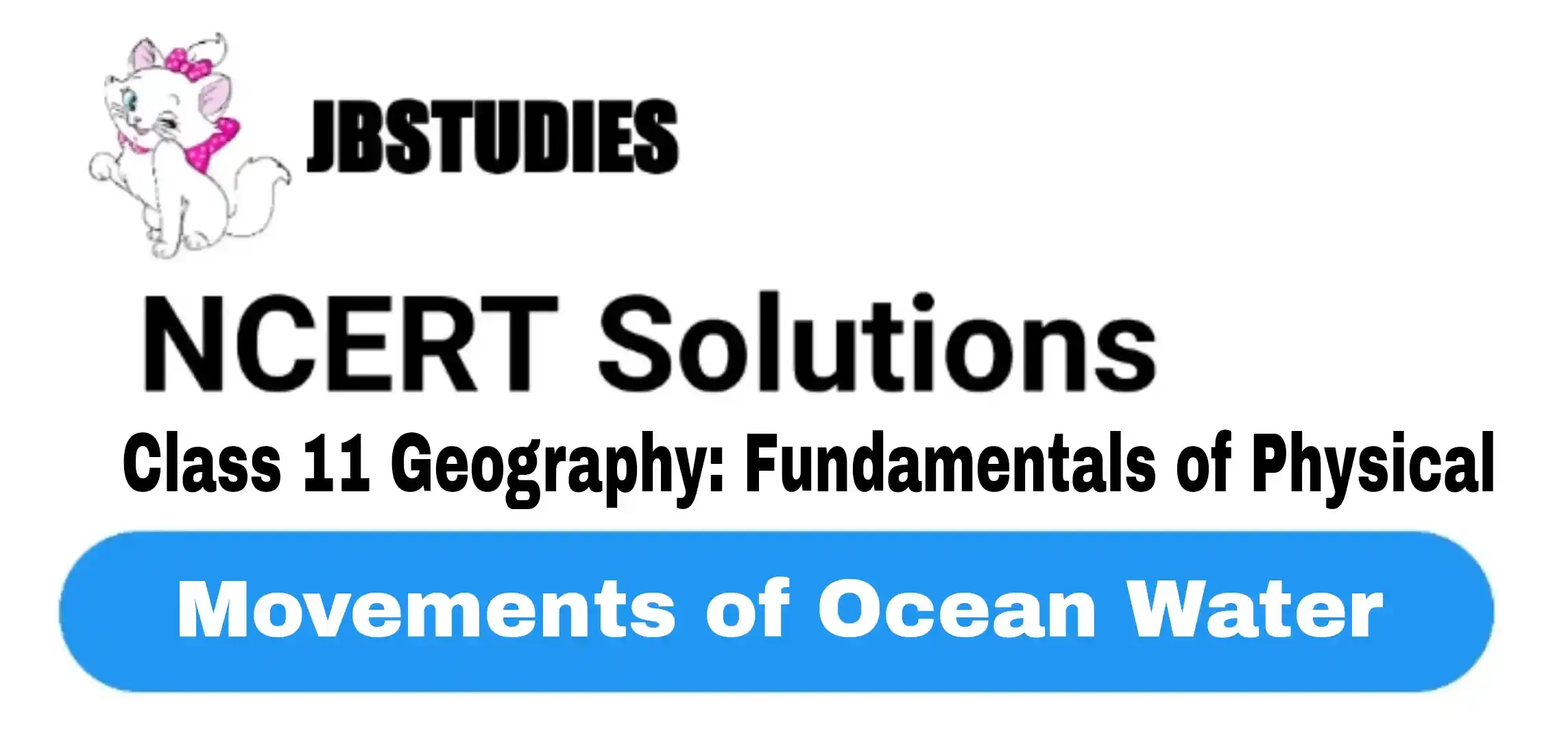 Solutions Class 11 Geography Chapter-14 Movements of Ocean Water