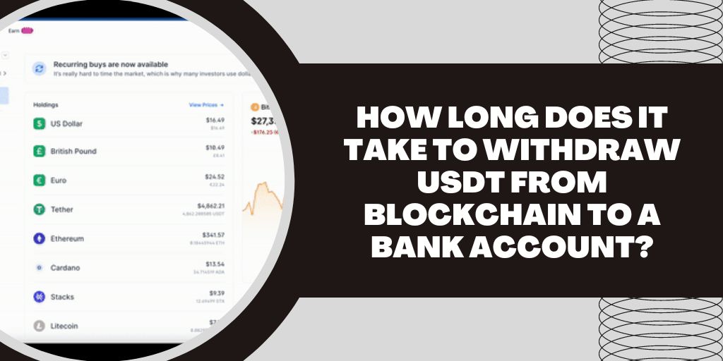 How Long Does It Take to Withdraw USDT from Blockchain to a Bank Account