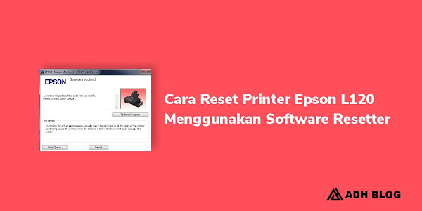 Cara Reset Printer Epson L120 Menggunakan Software Resetter