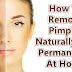 4 Natural Ways to Get Rid of Pimples as Fast as Possible