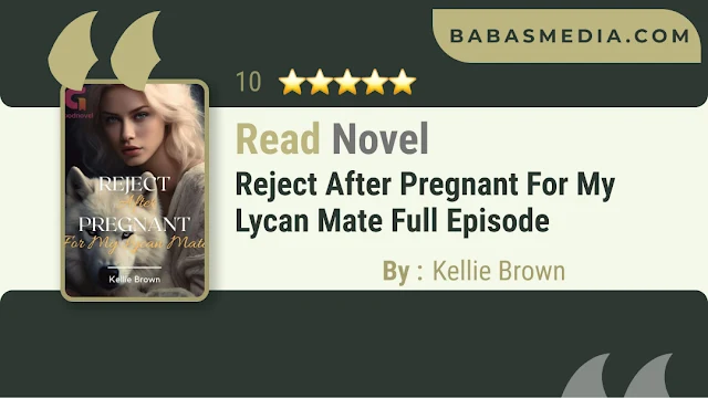 Cover Reject After Pregnant For My Lycan Mate Novel By Kellie Brow