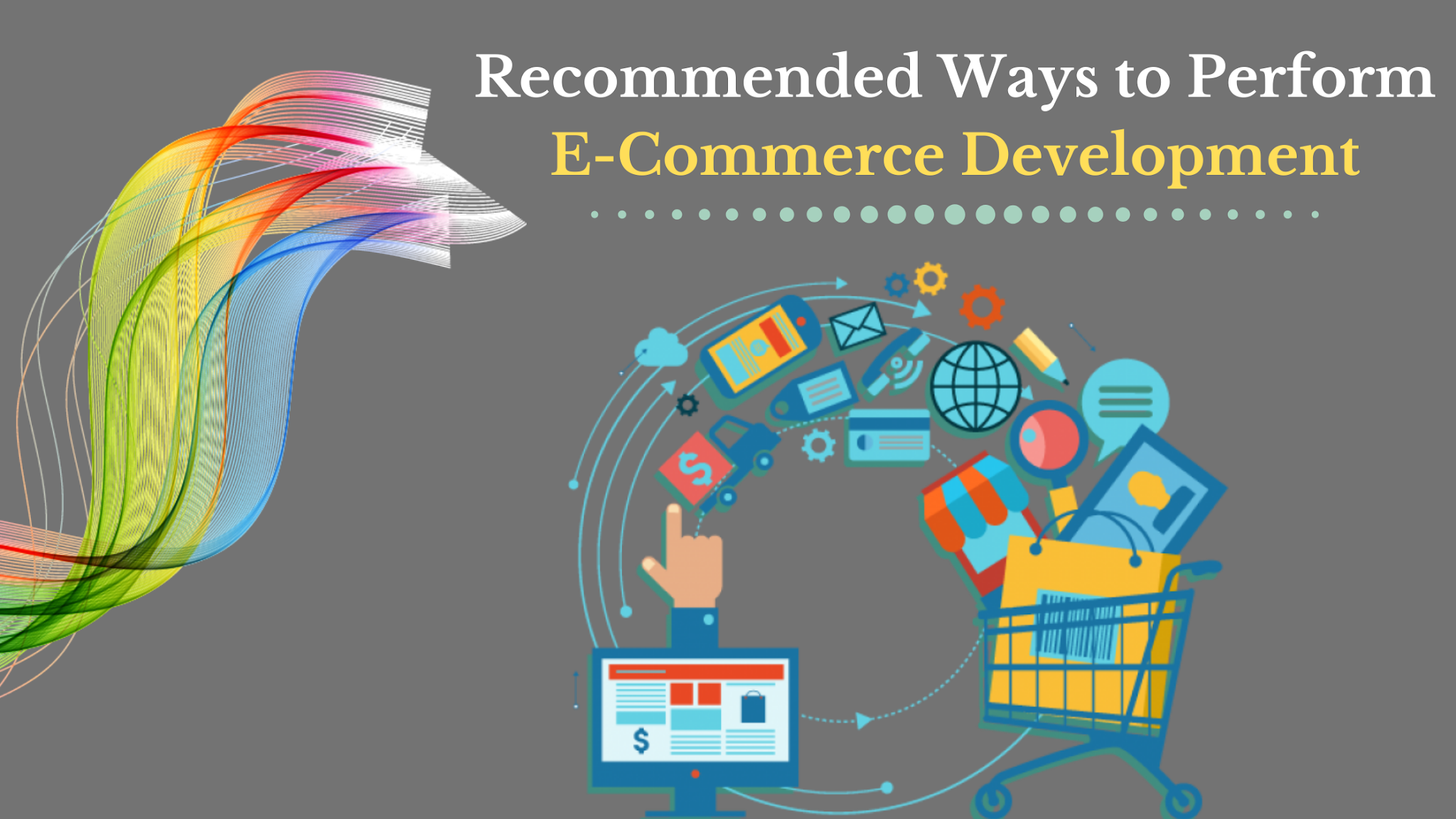 Recommended Ways to Perform eCommerce Development