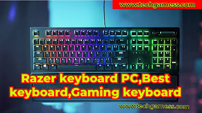 Razer keyboard PC,Best keyboard,Gaming keyboard