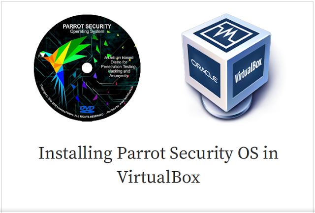 Installing Parrot Security OS in VirtualBox