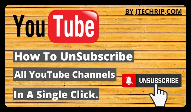 How To UnSubscribe All YouTube Channels In A Single Click.